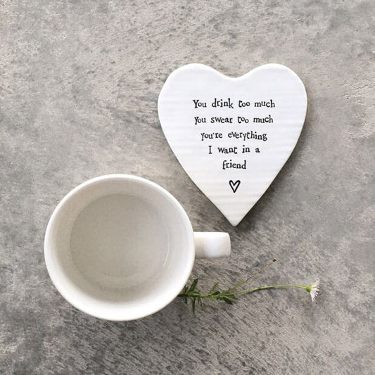 East of India ‘You Drink Too Much’ Porcelain Heart Shaped Coaster